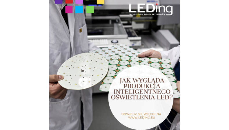 Jak wygląda produkcja inteligentnego oświetlenia LED?