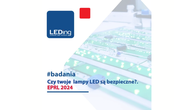 Nowe metody badania i klasyfikacji jakości źródeł światła LED zgodnie z regulacjami EPREL