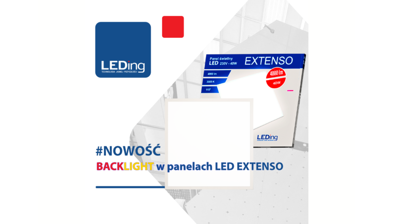 Nowość!. Backlite w Lampach LED EXTENSO