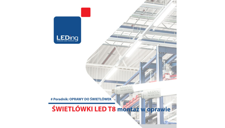 Jak prawidłowo wymienić świetlówki LED w oprawie?