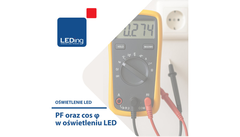 Współczynnik PF i cos φ w oświetleniu LED – co oznaczają i jaki mają wpływ?